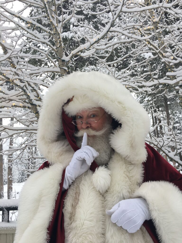 Shhhh, Santa True in the snow Shhhh, Santa True in the snow